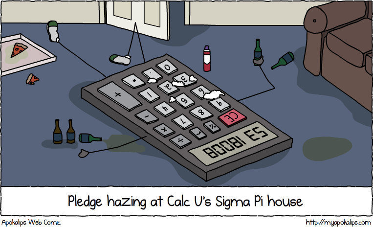 This is what happens when you bring your calculator out at a party.