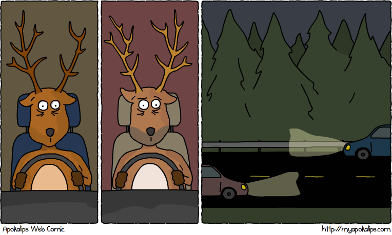 Actually, it wouldn't be infinite. Just as soon as it became morning really they'd be able to drive off. In Deertopia, this is how I think every night would be.