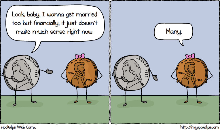 5 years from now I see myself peddling 5 cent pun comics on the street side for food money.